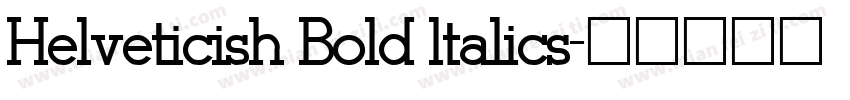 Helveticish Bold ltalics字体转换